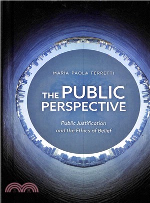The Public Perspective ― Public Justification and the Ethics of Belief