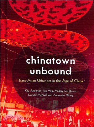 Chinatown Unbound ― Trans-asian Urbanism in the Age of China