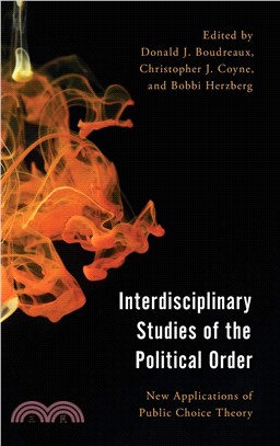 Interdisciplinary Studies of the Political Order ― New Applications of Public Choice Theory