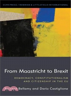 From Maastricht to Brexit ― Democracy, Constitutionalism and Citizenship in the Eu