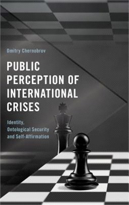 Public Perception of International Crises ― Identity, Ontological Security and Self-affirmation