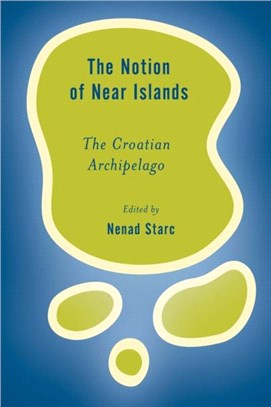 The Notion of Near Islands：The Croatian Archipelago