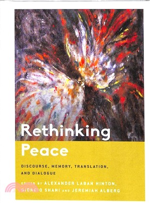 Rethinking Peace ― Discourse, Memory, Translation, and Dialogue