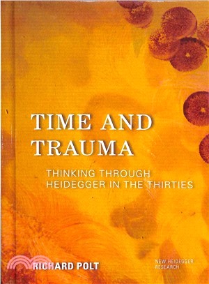 Time and Trauma ― Thinking Through Heidegger in the Thirties
