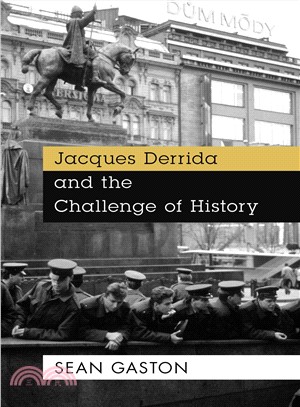 Jacques Derrida and the Challenge of History