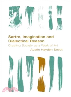 Sartre, Imagination and Dialectical Reason ― Creating Society As a Work of Art