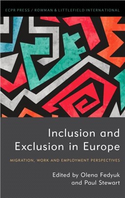 Inclusion and Exclusion in Europe：Migration, Work and Employment Perspectives