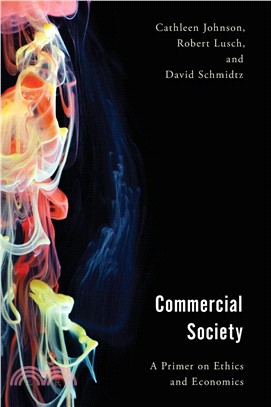 Commercial Society ― A Primer on Ethics and Economics