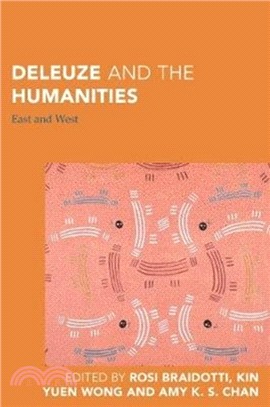 Deleuze and the Humanities：East and West