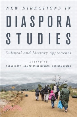 New Directions in Diaspora Studies：Cultural and Literary Approaches