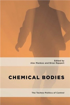 Chemical Bodies：The Techno-Politics of Control
