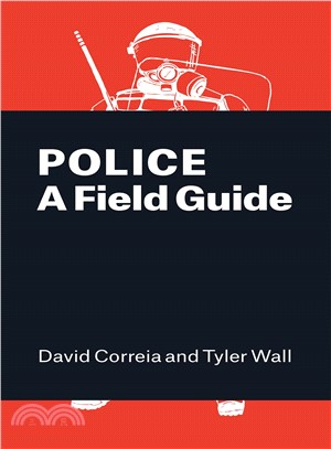 Police :a field guide /