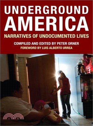 Underground America ― Narratives of Undocumented Lives