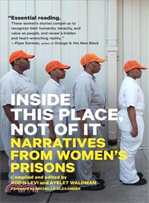 Inside This Place, Not of It ― Narratives from Women's Prisons