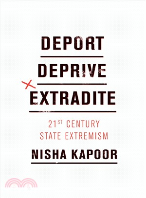 Deport, deprive, extradite :21st century state extremism /