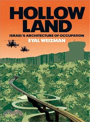 Hollow land :Israel's architecture of occupation /