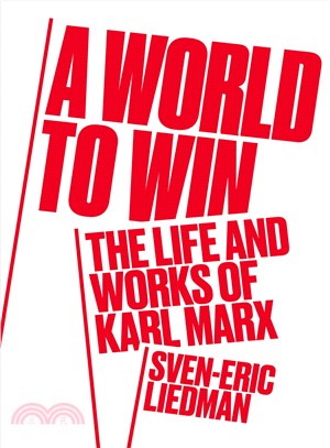 A world to win :the life and works of Karl Marx /