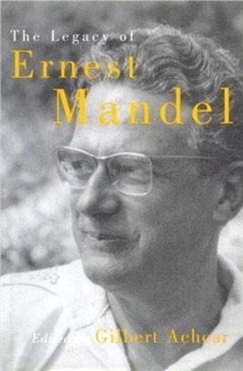 The Legacy of Ernest Mandel