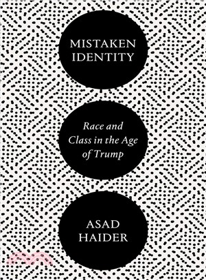 Mistaken identity :race and class in the age of Trump /