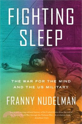 Fighting Sleep ― The War for the Mind and the Us Military