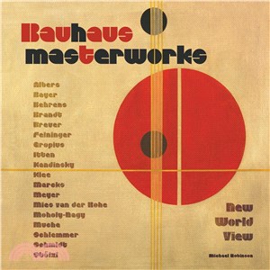 Bauhaus Masterworks ─ New World View