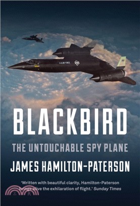 Blackbird：The Story of the Lockheed SR-71 Spy Plane