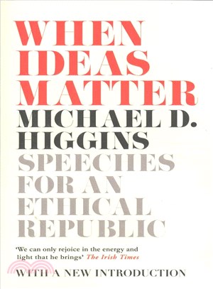 When Ideas Matter ─ Speeches for an Ethical Republic