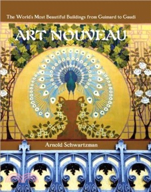 Art Nouveau：The World's Most Beautiful Buildings from Guimard to Gaudi