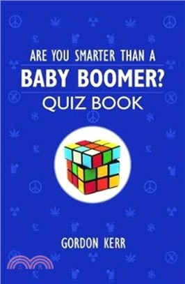 Are You Smarter Than a Baby Boomer?：Quiz Book