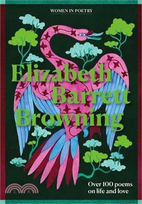 Elizabeth Barrett Browning: Over 100 Poems on Life and Love