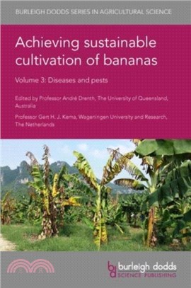 Achieving Sustainable Cultivation of Bananas Volume 3：Diseases and Pests