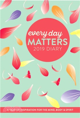 Every Day Matters 2019 Desk Diary：A Year of Inspiration for the Mind, Body and Spirit