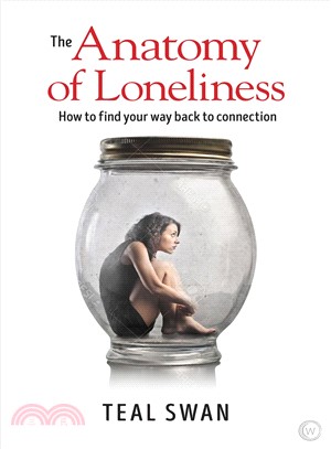 The Anatomy of Loneliness ― How to Find Your Way Back to Connection