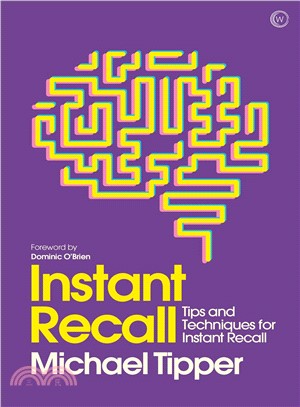 Instant Recall ― Tips and Techniques to Master Your Memory