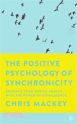 The Positive Psychology of Synchronicity ― Enhance Your Mental Health With the Power of Coincidence