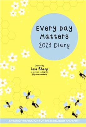 Every Day Matters 2023 Desk Diary：A Year of Inspiration for the Mind, Body and Spirit