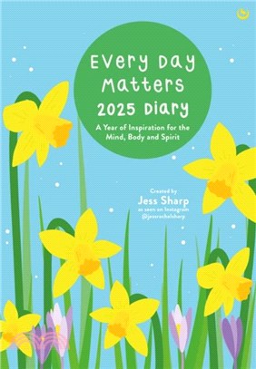 Every Day Matters 2025 Desk Diary：A Year of Inspiration for the Mind, Body and Spirit