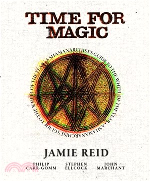 Time for Magic：A Shamanarchist's Guide to the Wheel of the Year