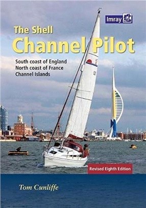 The Shell Channel Pilot：South coast of England, the North coast of France and the Channel Islands