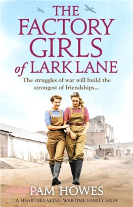 The Factory Girls of Lark Lane：A Heartbreaking Wartime Family Saga
