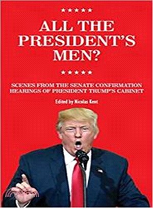 All the President's Men? ─ Scenes from the Senate Confirmation Hearings of President Trump's Cabinet