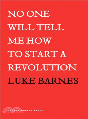 No One Will Tell Me How to Start a Revolution