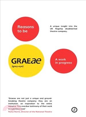 Reasons to Be Graeae ― A Work in Progress