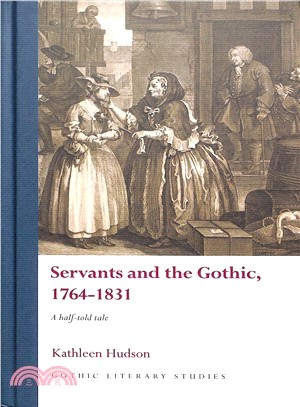 Servants and the Gothic 1764-1831 ― A Half-told Tale