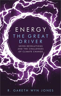 Energy, the Great Driver ― Seven Revolutions and the Challenges of Climate Change