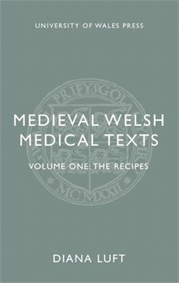 Medieval Welsh Medical Texts ― The Recipes