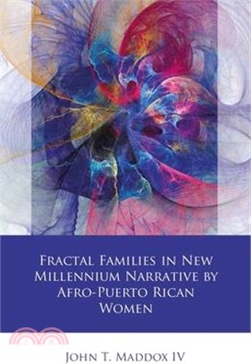 Fractal Families in New Millennium Narrative by Afro-Puerto Rican Women