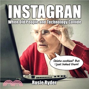 Instagran ― When Old People and Technology Collide