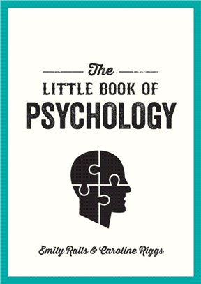 The Little Book of Psychology：An Introduction to the Key Psychologists and Theories You Need to Know