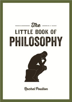 The Little Book of Philosophy：An Introduction to the Key Thinkers and Theories You Need to Know